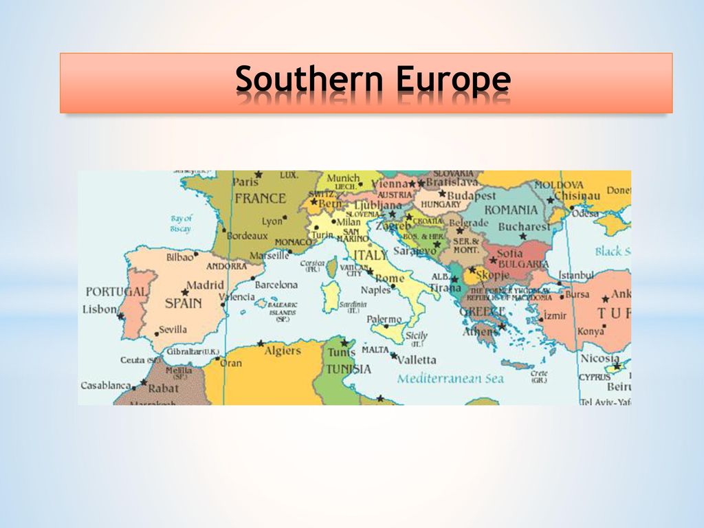 Южная европа какие страны. Southern Europe. Southern Europe Countries. Болгария это Южная Европа. Southern Europe картинки.