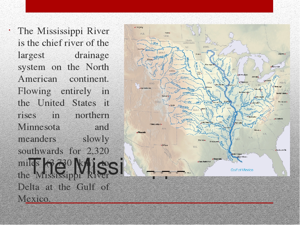 Река миссисипи в какой части материка течет. Миссисипи на английском. Рассказ про реку Миссисипи. Река Миссисипи на английском языке. Особенности реки Миссисипи.