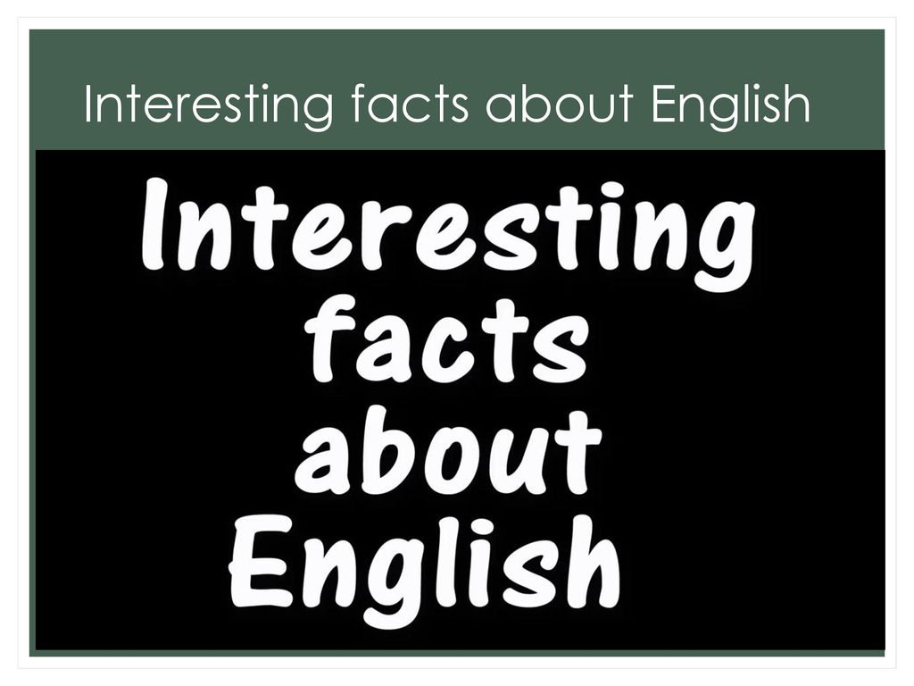 Interesting about england. Interesting facts about English. Interesting facts about English language. Fun facts about English. Interesting на английском.